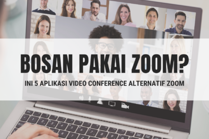Bosan Pake Zoom? Kamu Bisa Pake 5 Aplikasi Video Conference Ini! Bosan Pake Zoom? Kamu Bisa Pake 5 Aplikasi Video Conference Ini!